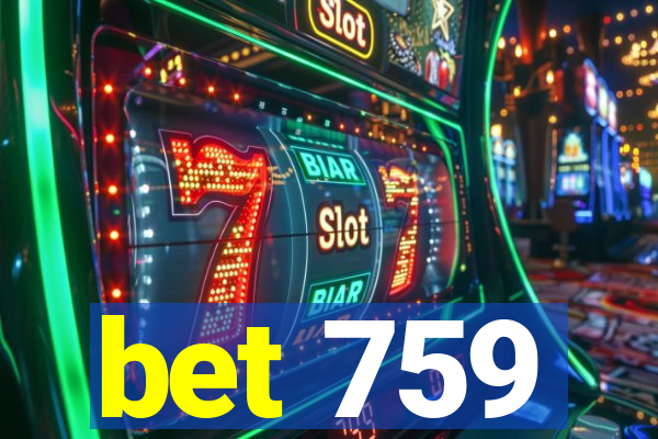 bet 759